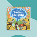 Charlie the Firefighter (3-7)
