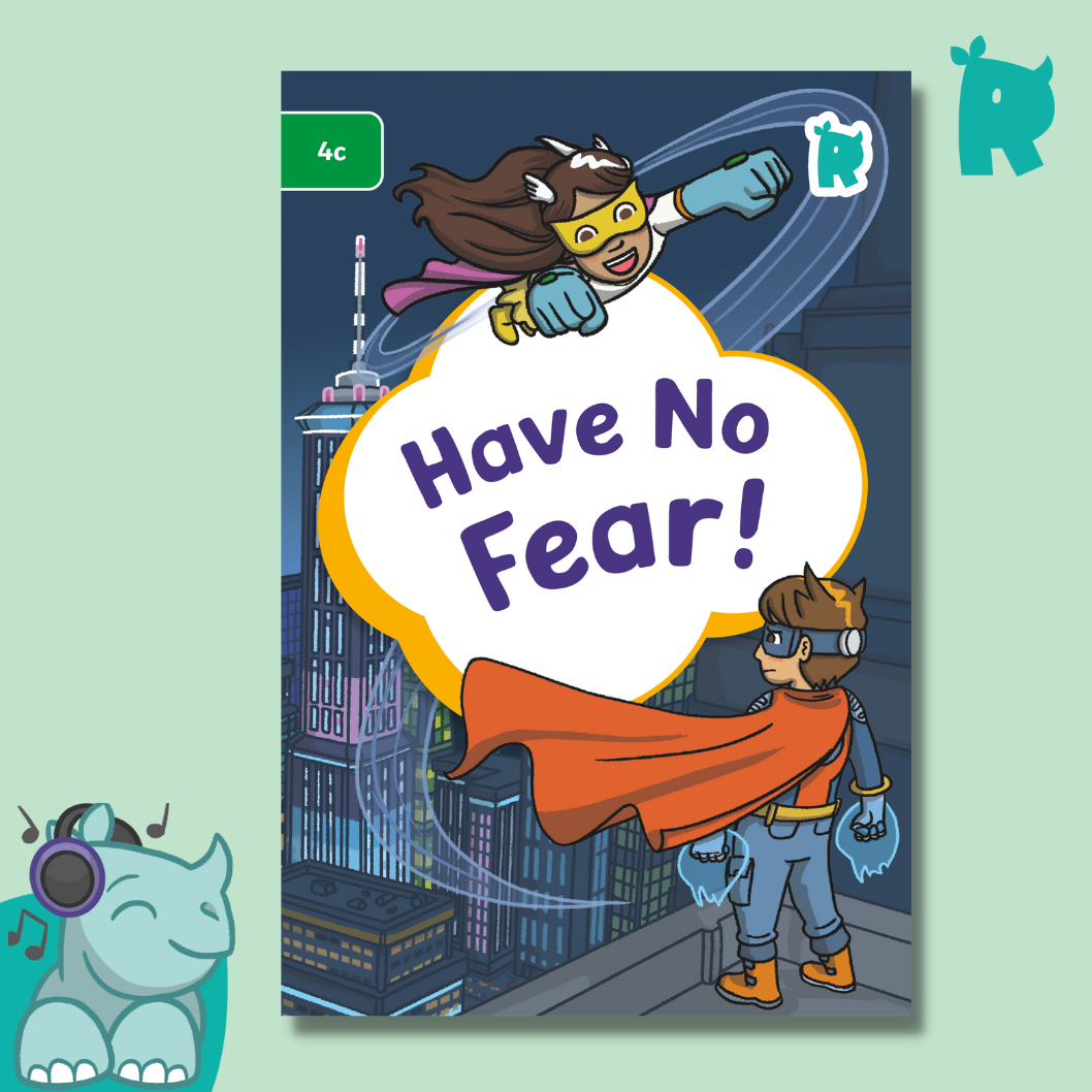 Twinkl Rhino Readers - Have No Fear! (Level 4c)