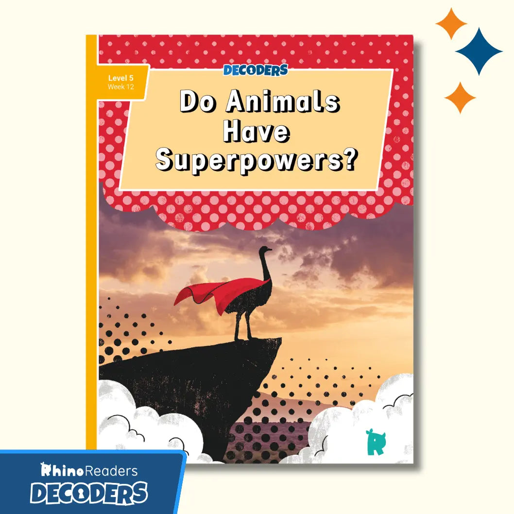 Twinkl Rhino Readers Decoders - Do Animals Have Superpowers? (Level 5 / Week 12)