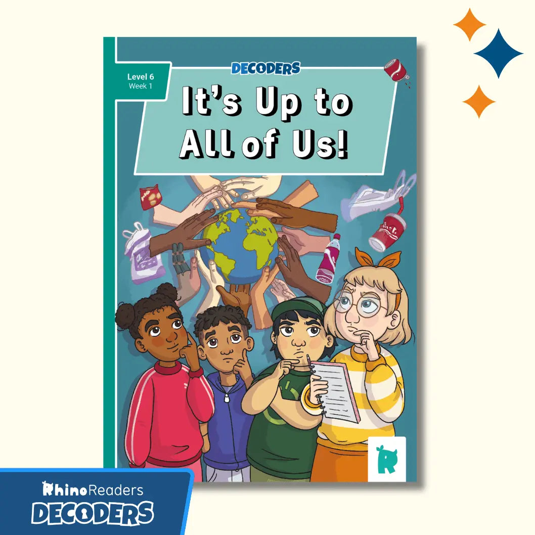 Twinkl Rhino Readers Decoders - It's Up to All of Us! (Level 6 / Week 1)