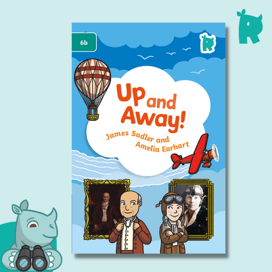 Twinkl Rhino Readers - Up and Away! James Sadler and Amelia Earhart (Level 6b)
