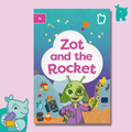 Twinkl Rhino Readers - Zot and the Rocket (Level 3c)