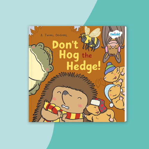 Don't Hog the Hedge! (3-7) - Classroom Packs - Twinkl Educational Publishing