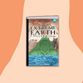 The Extreme Earth Collection (7-11) - Twinkl Educational Publishing