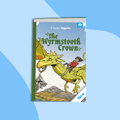 The Wyrmstooth Crown (7-11) - Classroom Packs - Twinkl Educational Publishing