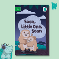 Twinkl Rhino Readers - Soon, Little One, Soon (Level 4c)
