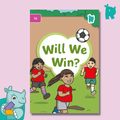 Twinkl Rhino Readers - Will we Win (Level 3a) - Twinkl Educational Publishing